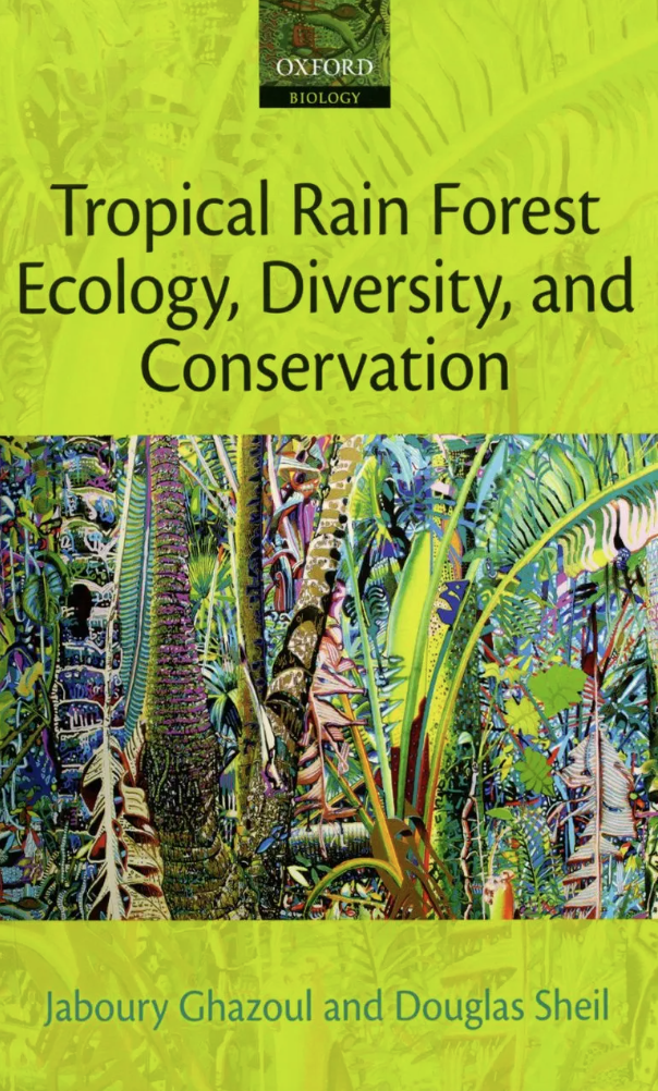Tropical Rain Forest Ecology, Diversity and Conservation